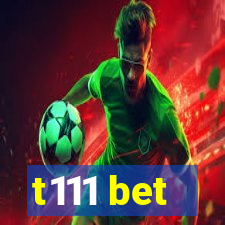 t111 bet